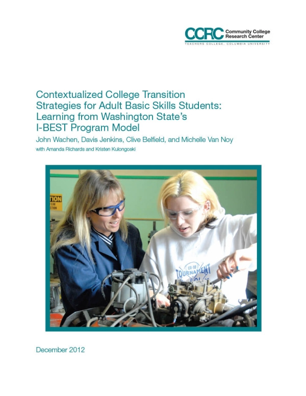 Contextualized College Transition Strategies for Adult Basic Skills Students: Learning From Washington State’s I-BEST Program Model
