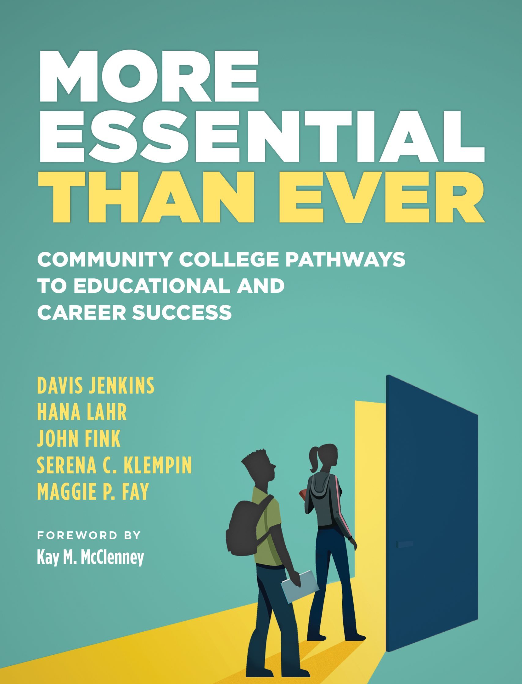 More Essential Than Ever: Community College Pathways to Educational and Career Success