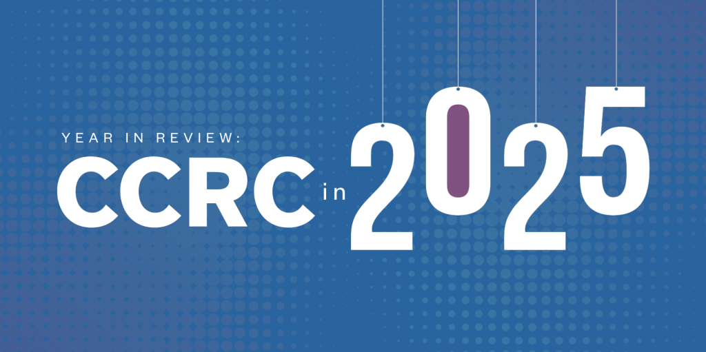 Year in review: CCRC in 2025